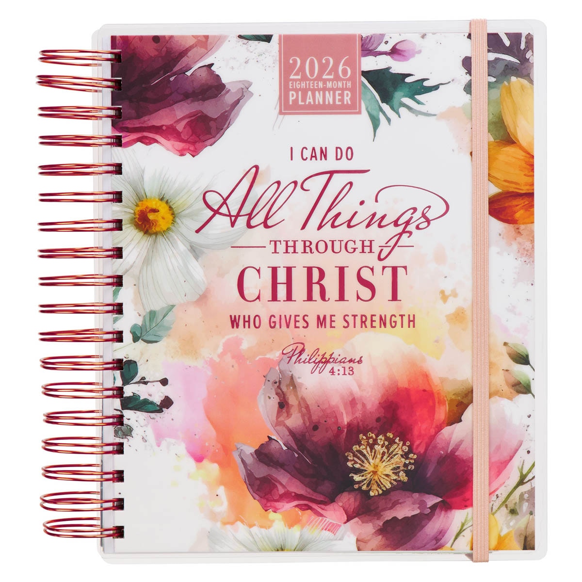 2026 All Things 18-Month Planner with Elastic Closure - Phil 4:13