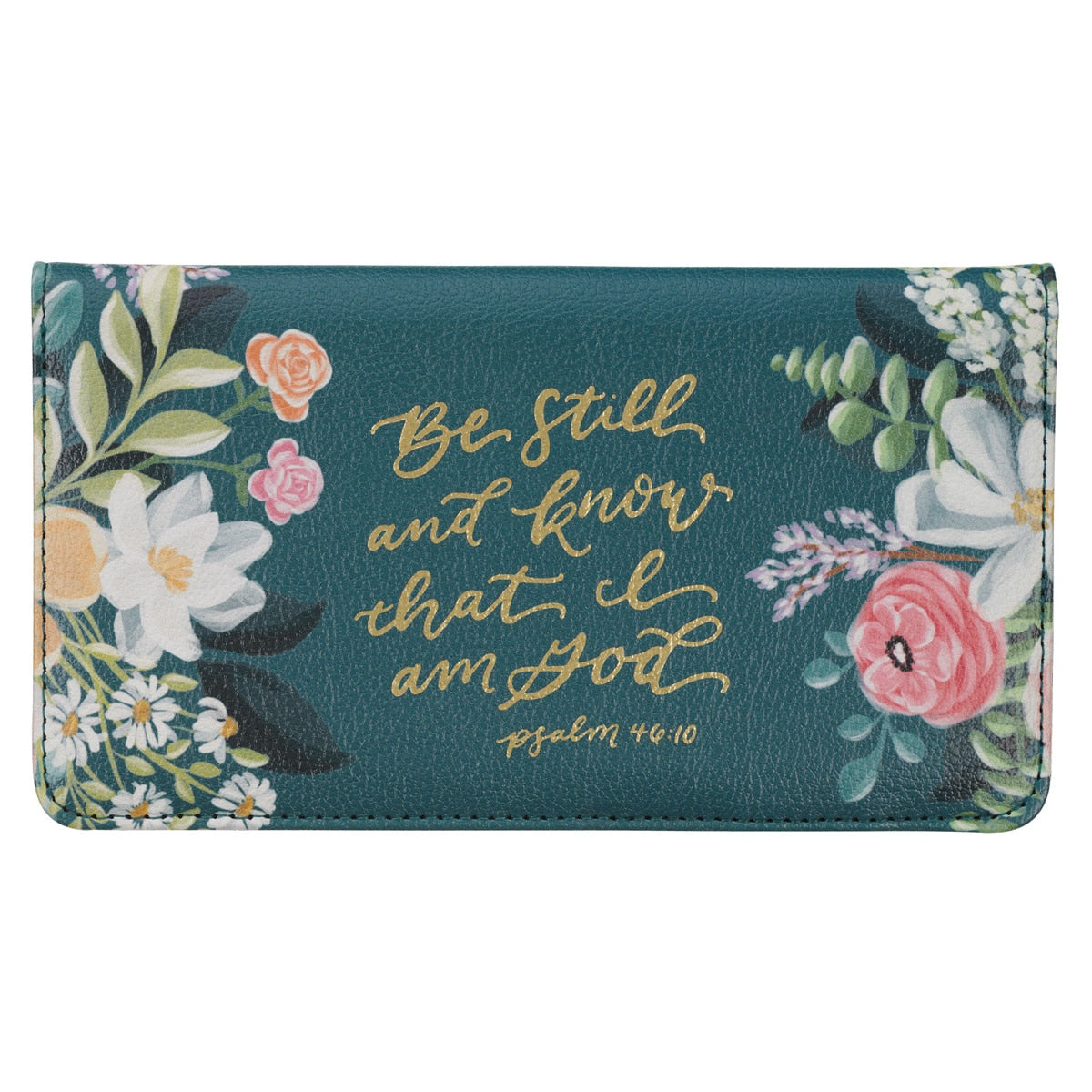 Be Still Teal Floral Faux Leather Checkbook Wallet - Psalm 46:10