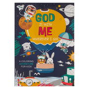 God Is With Me Wherever I Go! Coloring Adventure for Kids