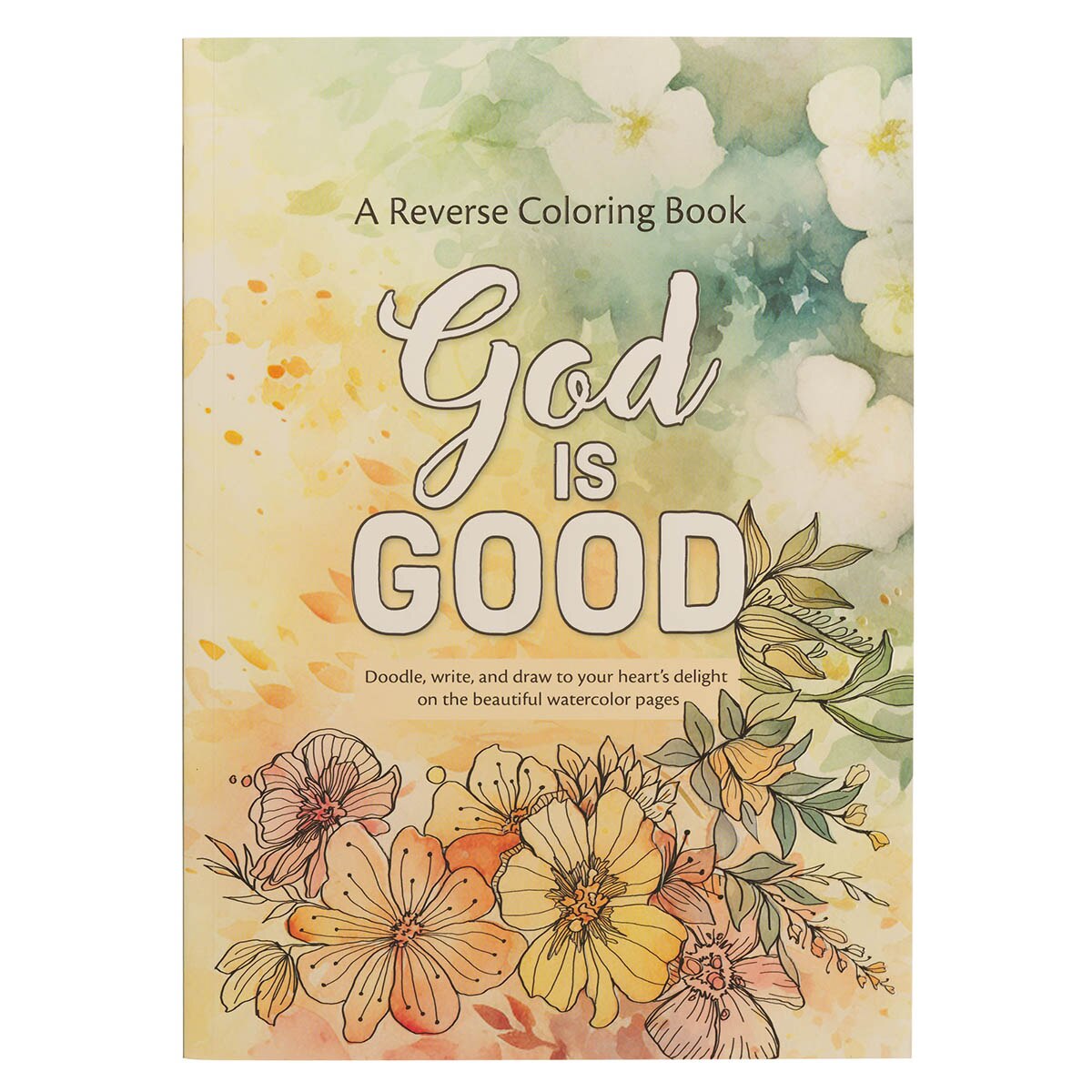 God is Good Reverse Coloring Book