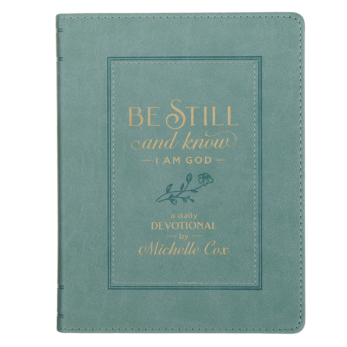 Be Still and Know I Am God Dusty Teal Faux Leather Devotional