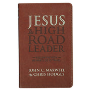 Jesus the High Road Leader Chestnut Brown Faux Leather Gift Book
