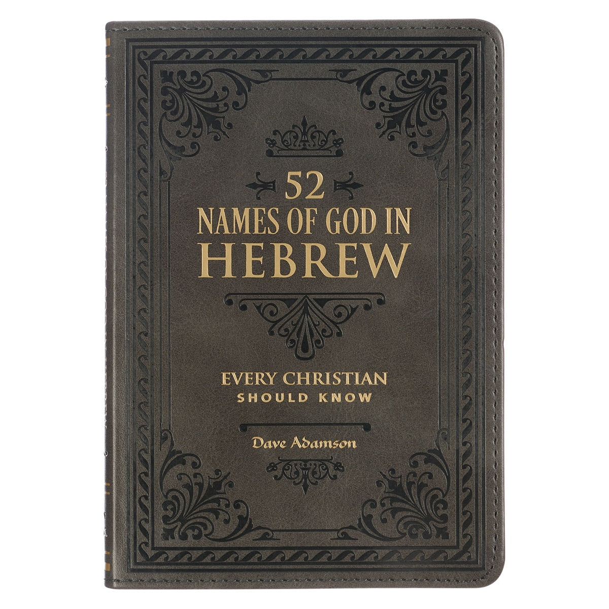 52 Names of God in Hebrew Every Christian Should Know Stone-Gray Faux Leather Gift Book