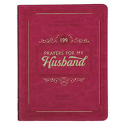 199 Prayers for My Husband Raspberry-Red Faux Leather Prayer and Journaling Guide