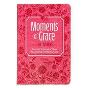 Moments of Grace for Sisters: Stories and Scriptures Pink Faux Leather Gift Book