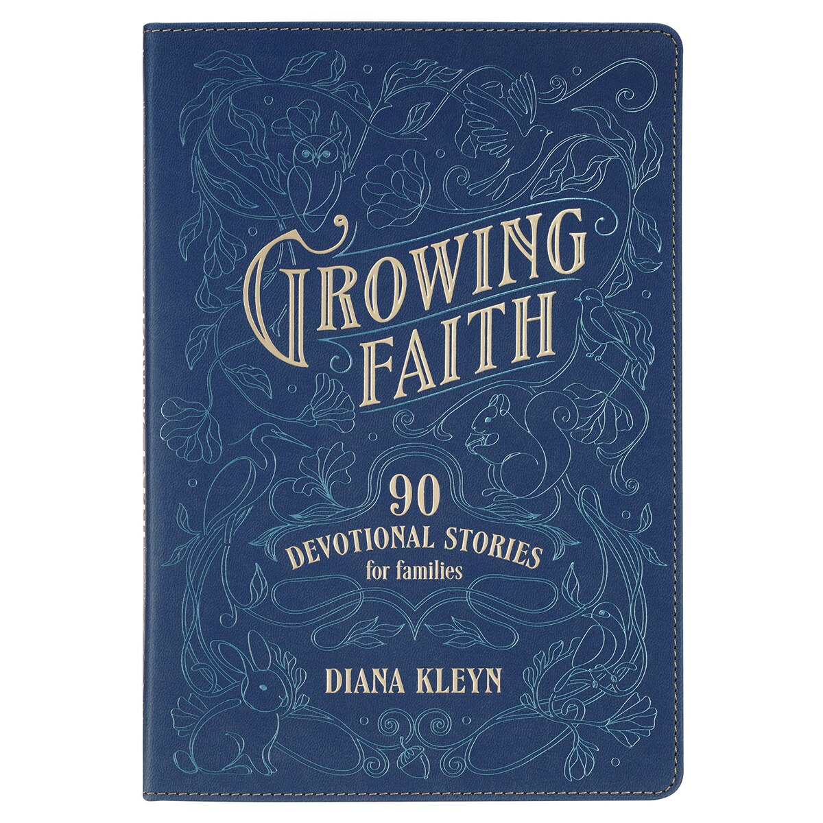 Growing Faith: 90 Devotional Stories for Families Blue Faux Leather Gift Book