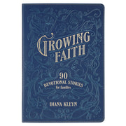 Growing Faith: 90 Devotional Stories for Families Blue Faux Leather Gift Book