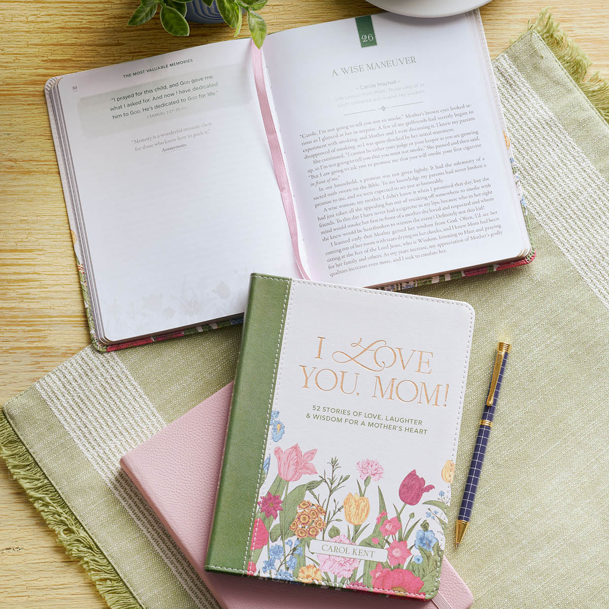 I Love You, Mom! 52 Stories of Love, Laughter and Wisdom for a Mother's Heart