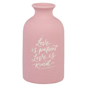 Love is Patient Pink Ceramic Table Vase - 1 Corinthians 13:4