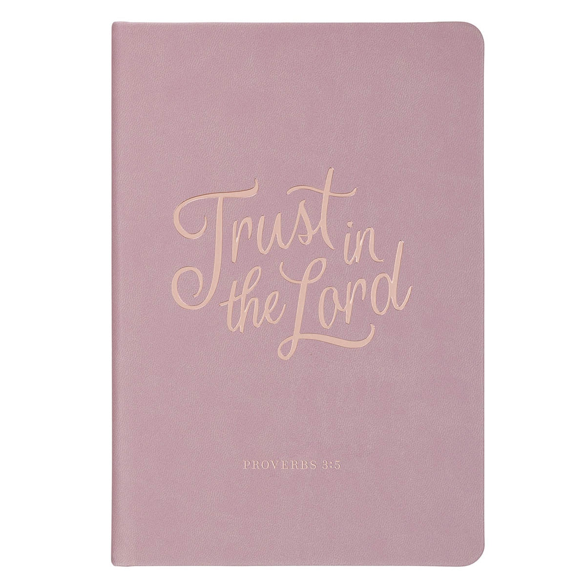Trust in the Lord Mauve Faux Leather Hardcover Journal - Proverbs 3:5