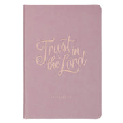 Trust in the Lord Mauve Faux Leather Hardcover Journal - Proverbs 3:5