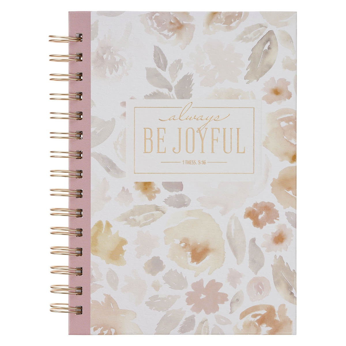 Always Be Joyful Pink Floral Spiral Journal - 1 Thessalonians 5:16
