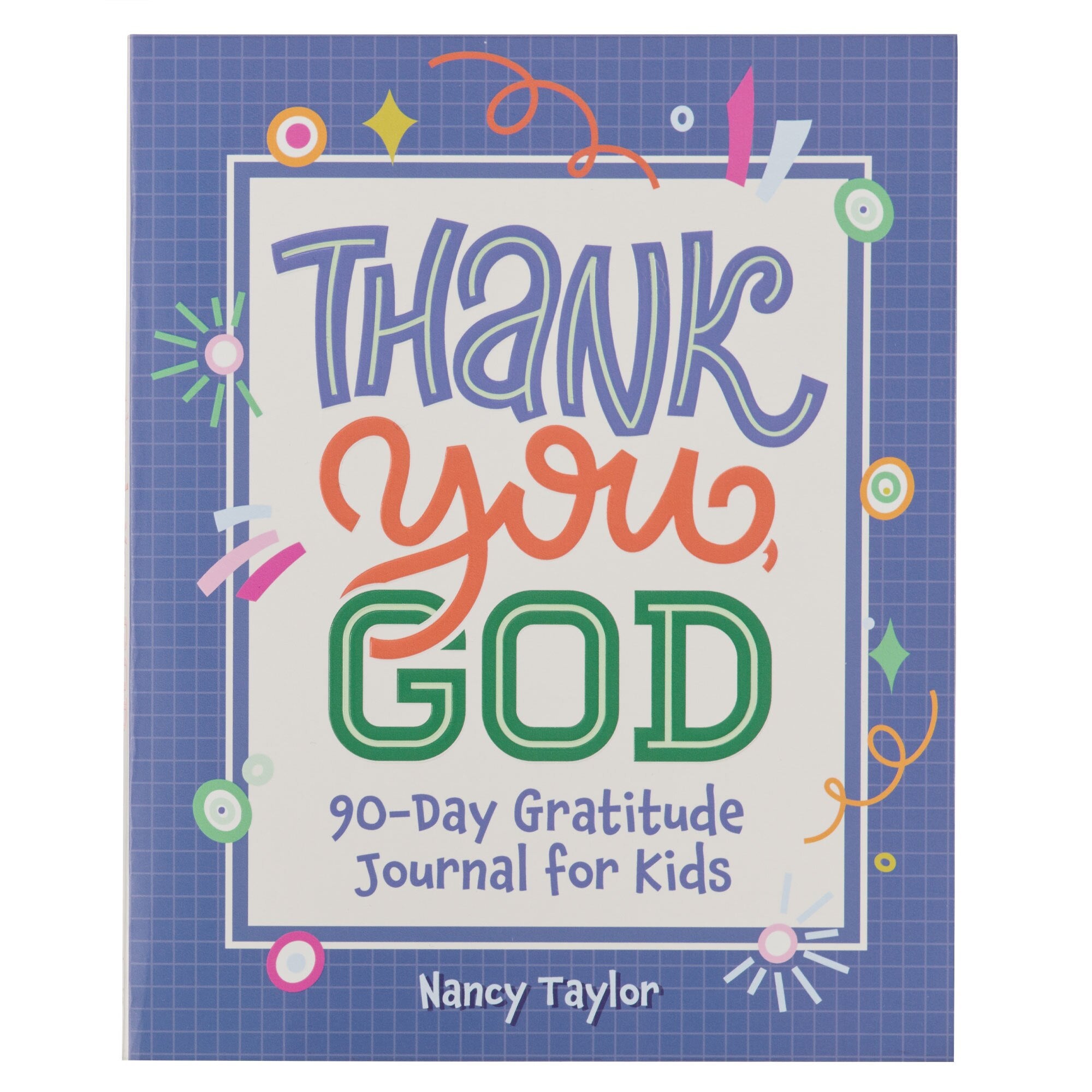 Thank You, God! 90-Day Gratitude Journal for Kids 