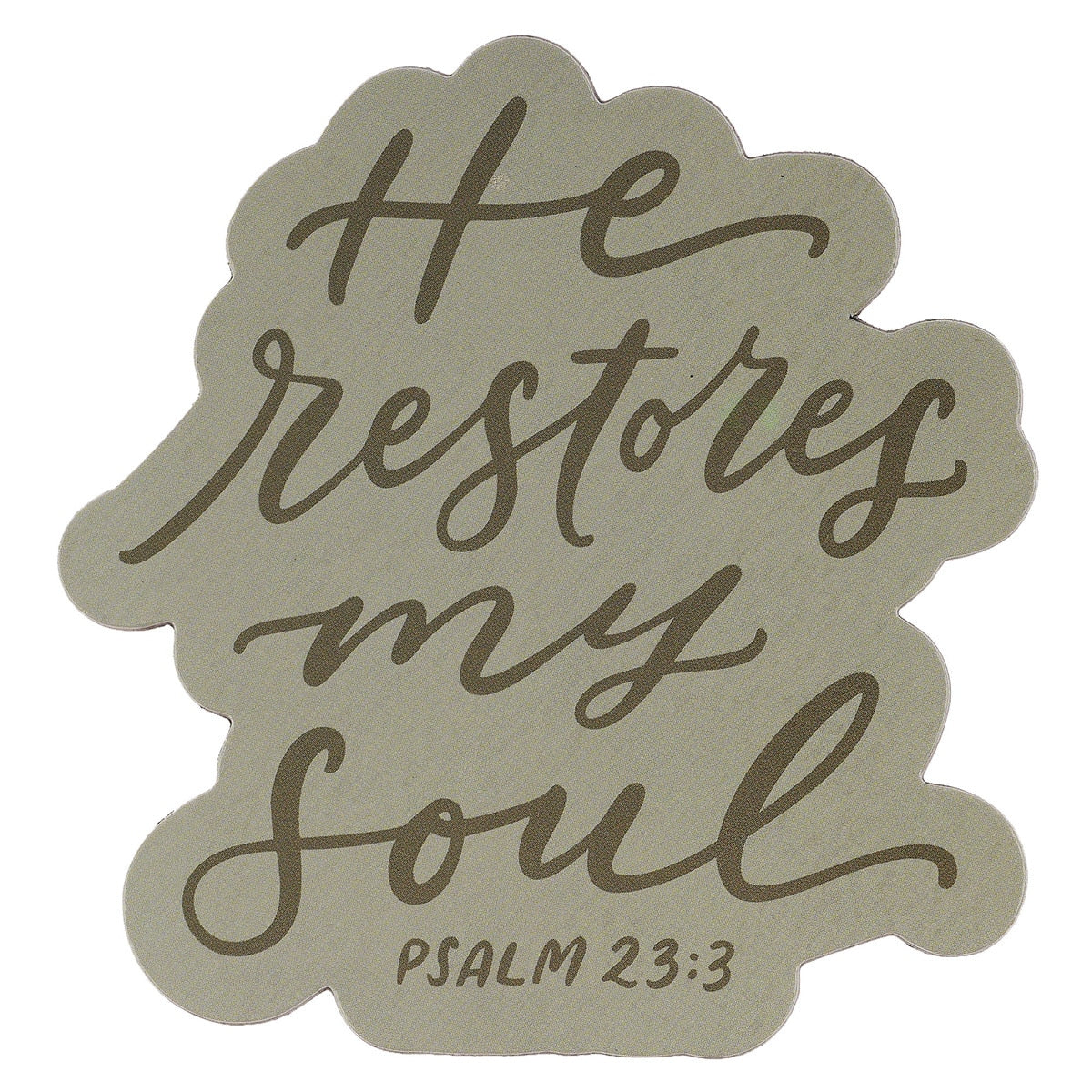 He Restores My Soul Green Magnet - Psalm 23:3