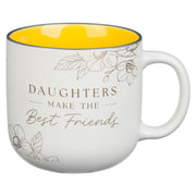 Daughters Make The Best Friends Ceramic Coffee Mug - Proverbs 3:15