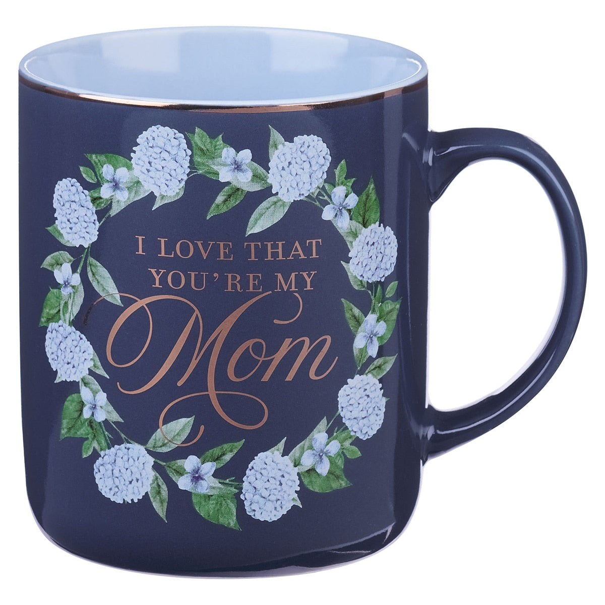 I Love That You Are My Mom Blue Wreath Ceramic Coffee Mug - Proverbs 31:29