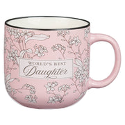 World's Best Daughter Pink Ceramic Coffee Mug - Isaiah 58:11