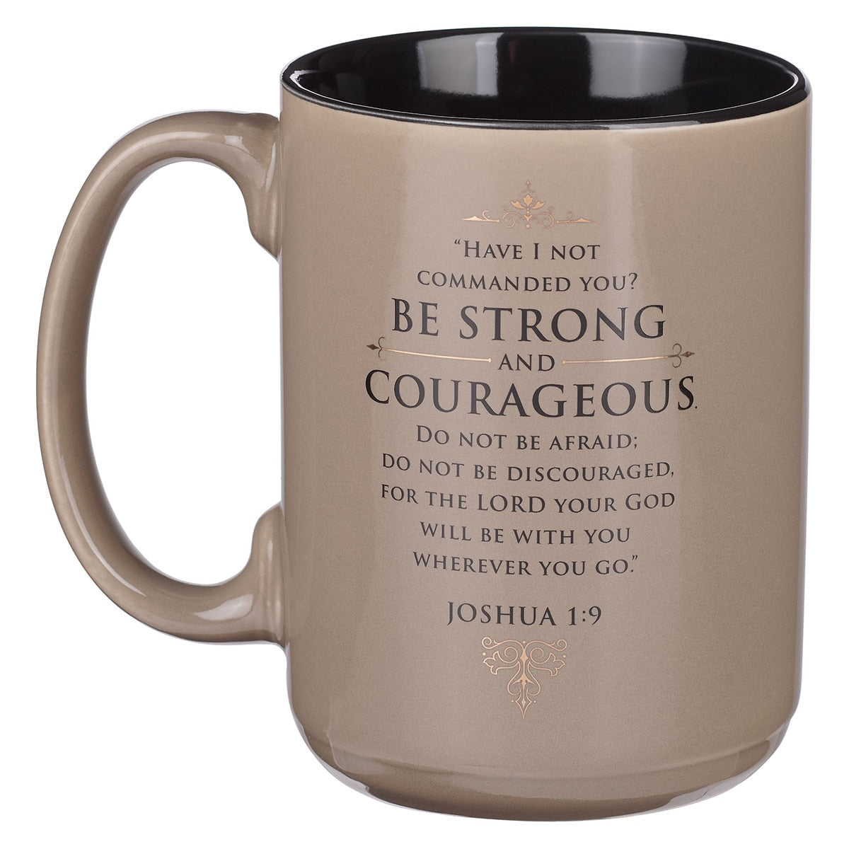 Be Strong and Courageous Tan Ceramic Mug - Joshua 1:9