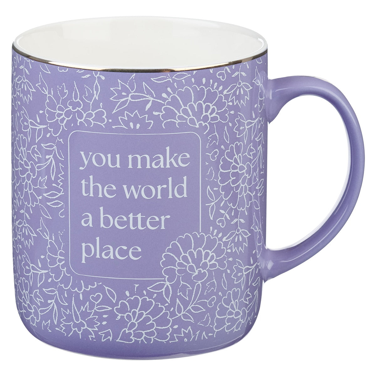 You Make The World a Better Place Purple Ceramic Coffee Mug