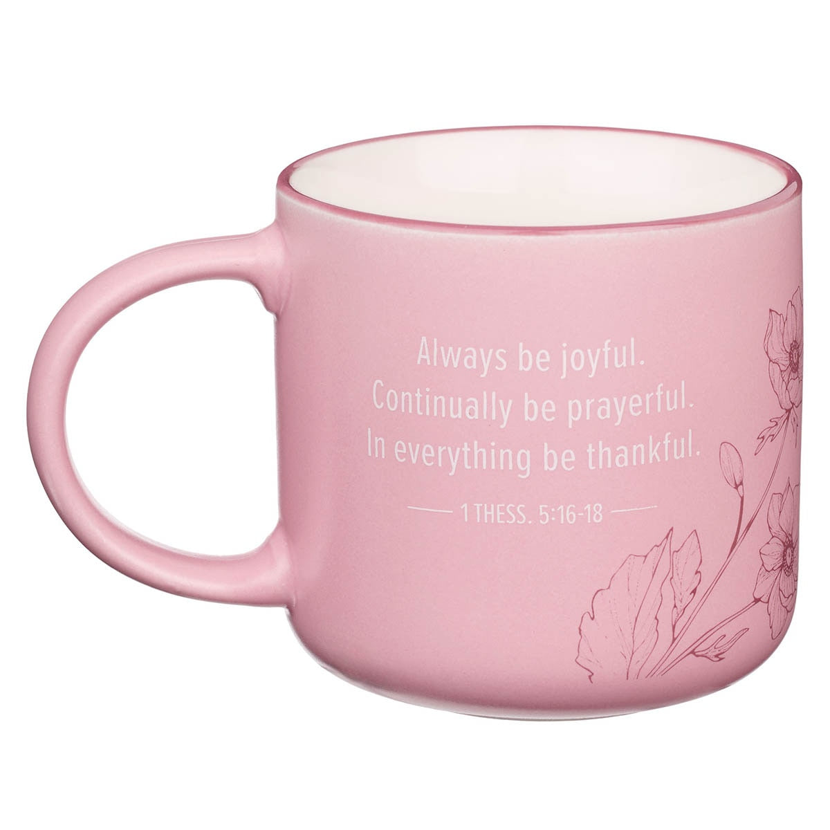 Always Be Joyful Pink Ceramic Coffee Mug - 1 Thessalonians 5:16