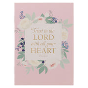 Trust in the Lord Pink Floral Medium Notebook - Proverbs 3:5