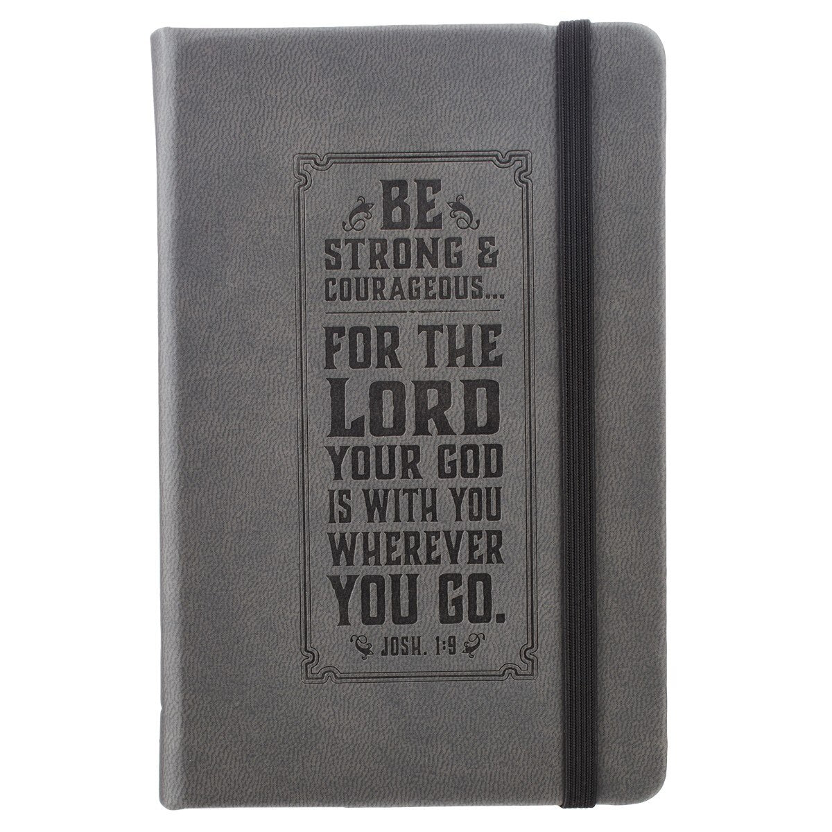 Be Strong Hardcover Faux Leather Notebook with Elastic Closure - Joshua 1:9