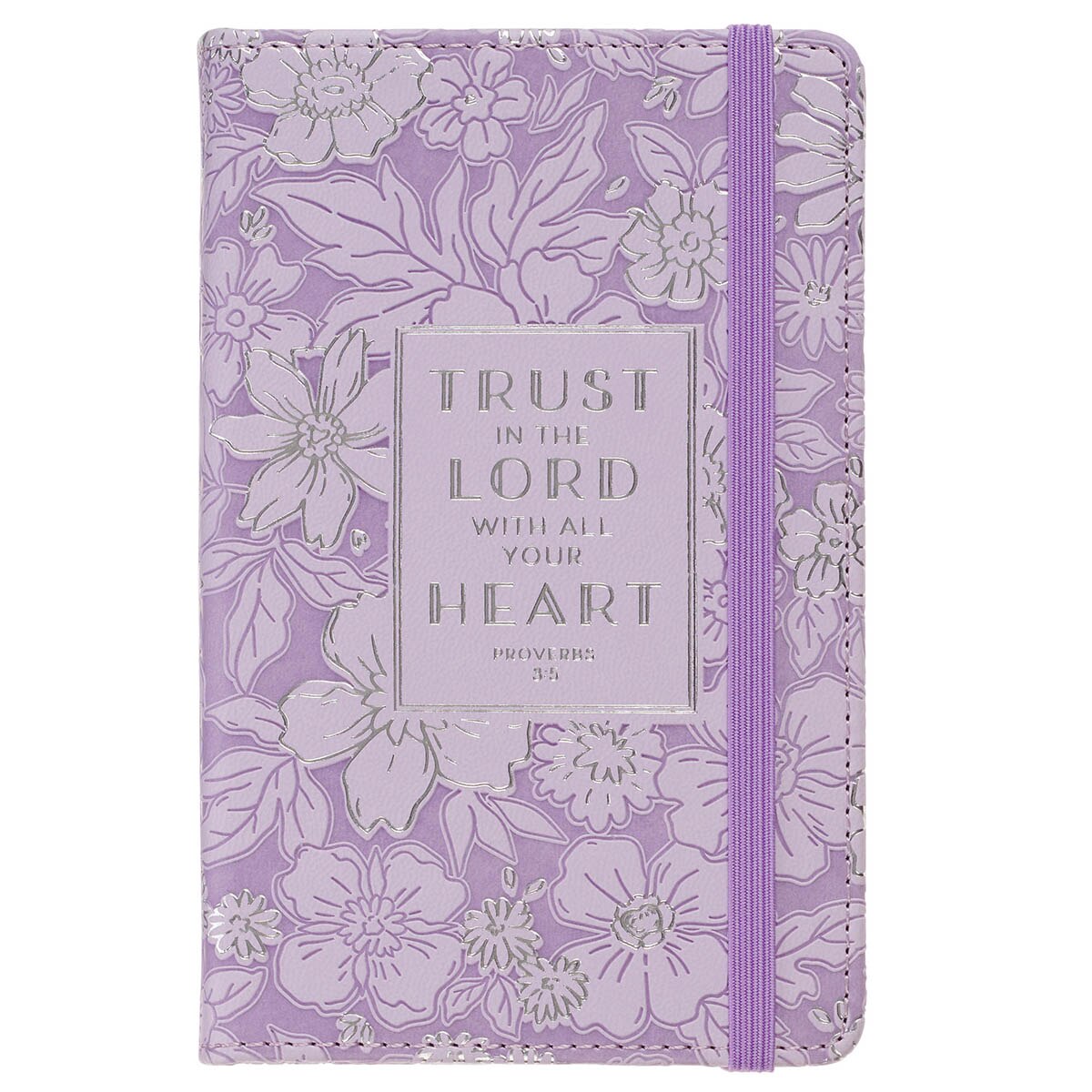 Trust in the Lord Lilac Floral Hardcover Notebook with Elastic Band Closure - Proverbs 3:5