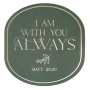 I Am With You Always Sage Botanical Sticker - Matthew 28:20