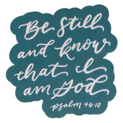 Be Still and Know Holographic Silver Vinyl Sticker- Psalm 46:10
