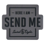 Here I Am Send Me Gray and Black Vinyl Sticker - Isaiah 6:8